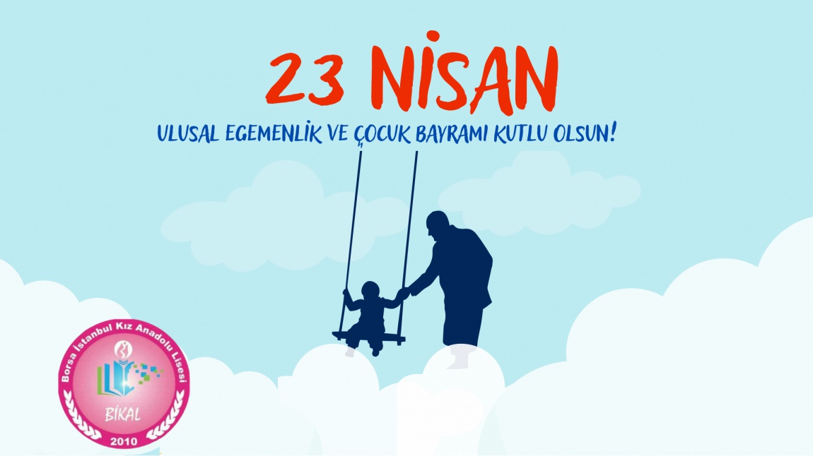 23 Nisan Ulusal Egemenlik Ve Çocuk Bayramınız Kutlu Olsun.